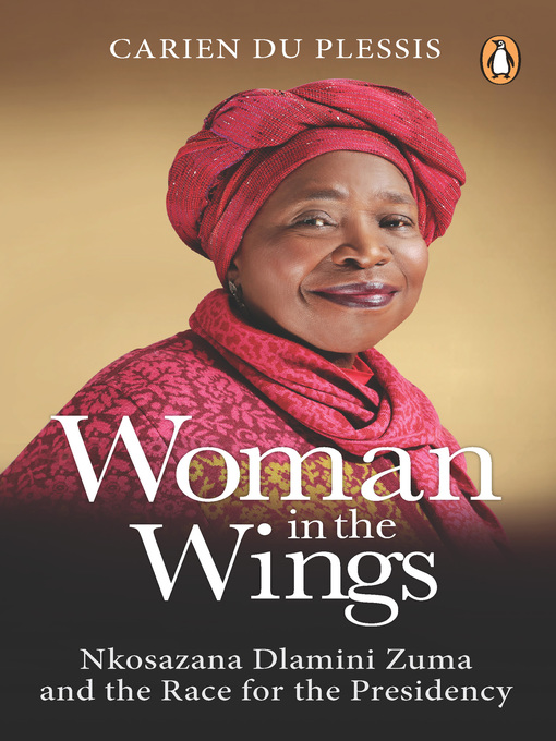 Title details for Woman in the Wings by Carien du Plessis - Available